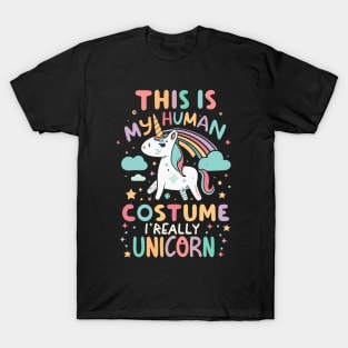 This Is My Human Costume I'm Really Unicorn T-Shirt